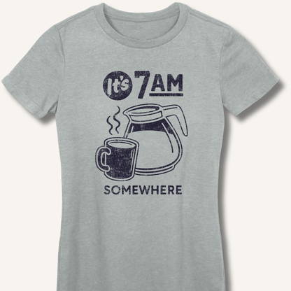 It's 7AM Somewhere Fitted T-Shirt - Sip & Shirt