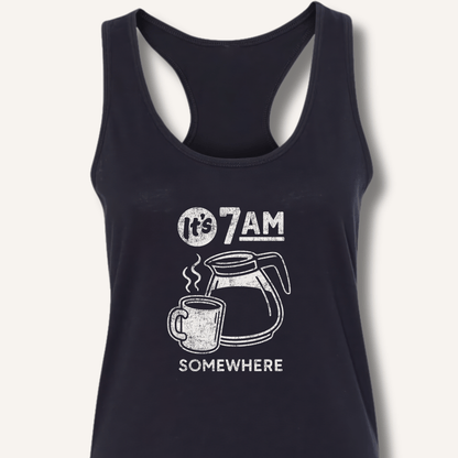 It's 7AM Somewhere Racerback Tank - Sip & Shirt
