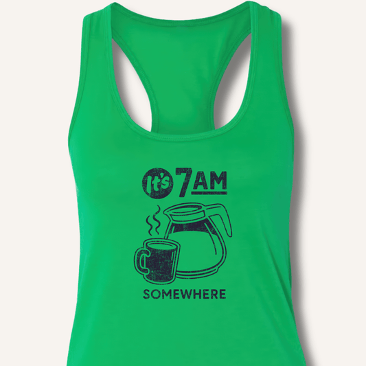 It's 7AM Somewhere Racerback Tank - Sip & Shirt
