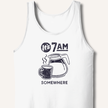 It's 7AM Somewhere Tank - Sip & Shirt