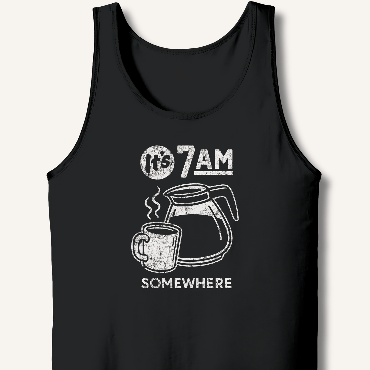 It's 7AM Somewhere Tank - Sip & Shirt