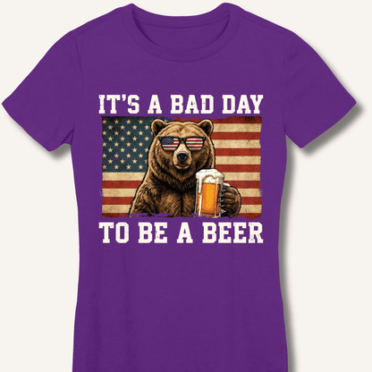 It's a Bad Day to Be a Beer Fitted T-Shirt - Sip & Shirt