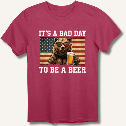 It's a Bad Day to Be a Beer T-Shirt - Sip & Shirt