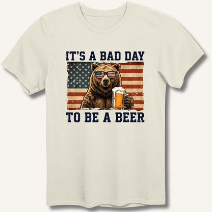 It's a Bad Day to Be a Beer T-Shirt - Sip & Shirt