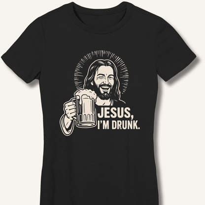 Jesus, I'm Drunk Fitted T-Shirt - Sip & Shirt