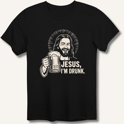 Jesus, I'm Drunk T-Shirt - Sip & Shirt