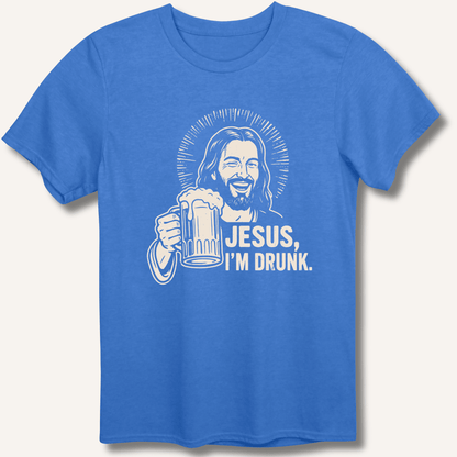 Jesus, I'm Drunk T-Shirt - Sip & Shirt