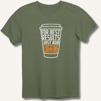 Just Add Caffeine T-Shirt - Sip & Shirt