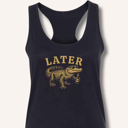 Later Gator Racerback Tank - Sip & Shirt