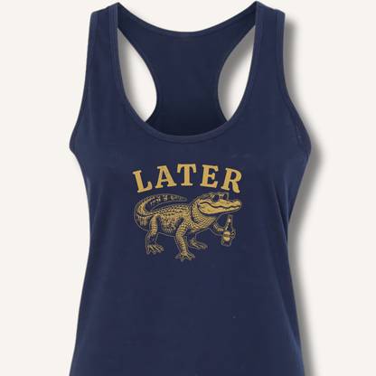 Later Gator Racerback Tank - Sip & Shirt