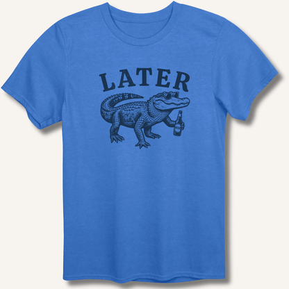Later Gator T-Shirt - Sip & Shirt