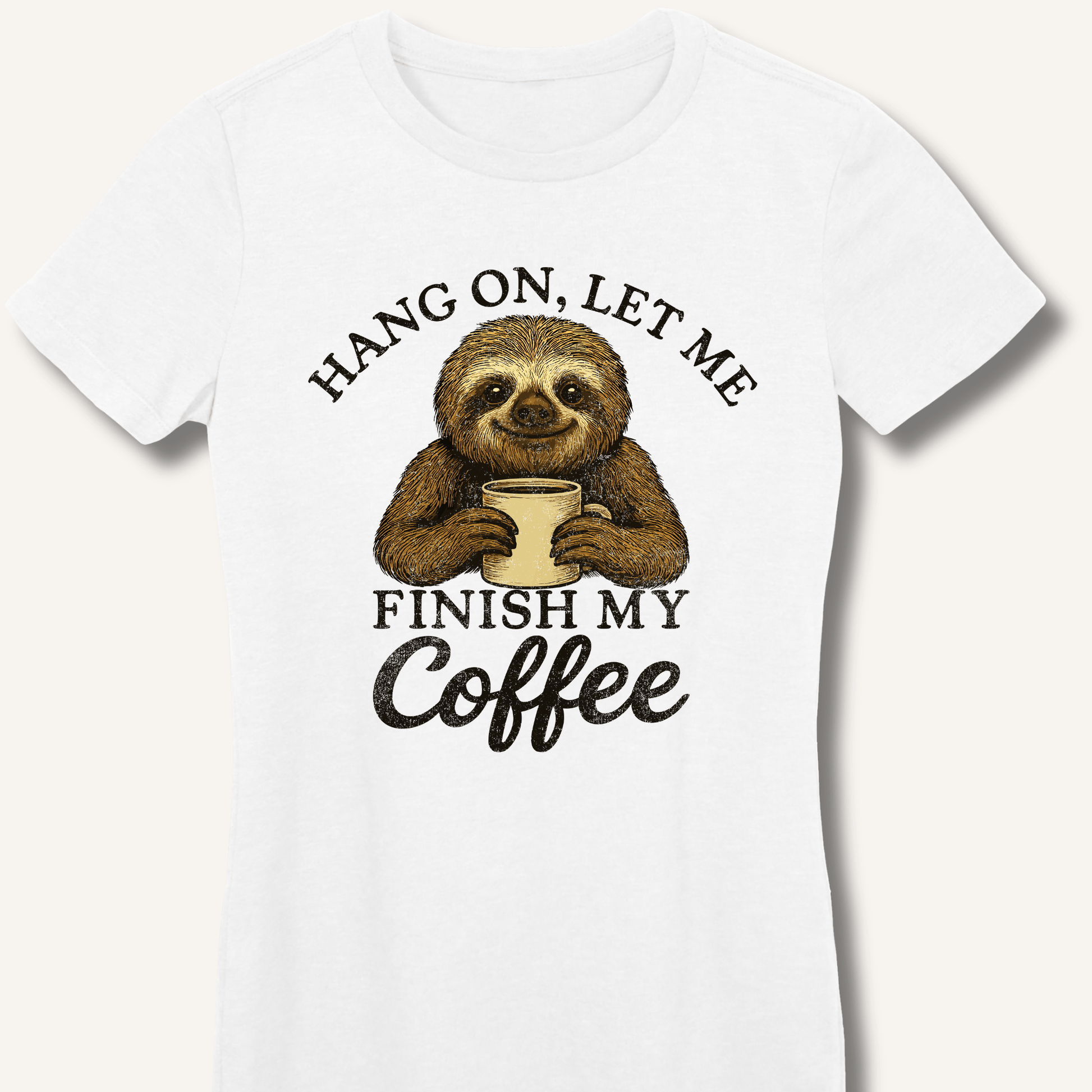 Let Me Finish My Coffee Fitted T-Shirt - Sip & Shirt