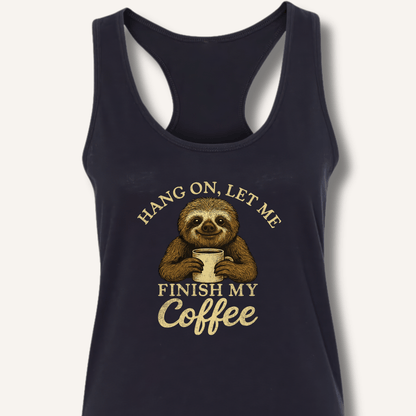 Let Me Finish My Coffee Racerback Tank - Sip & Shirt