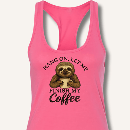 Let Me Finish My Coffee Racerback Tank - Sip & Shirt