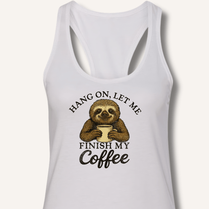 Let Me Finish My Coffee Racerback Tank - Sip & Shirt