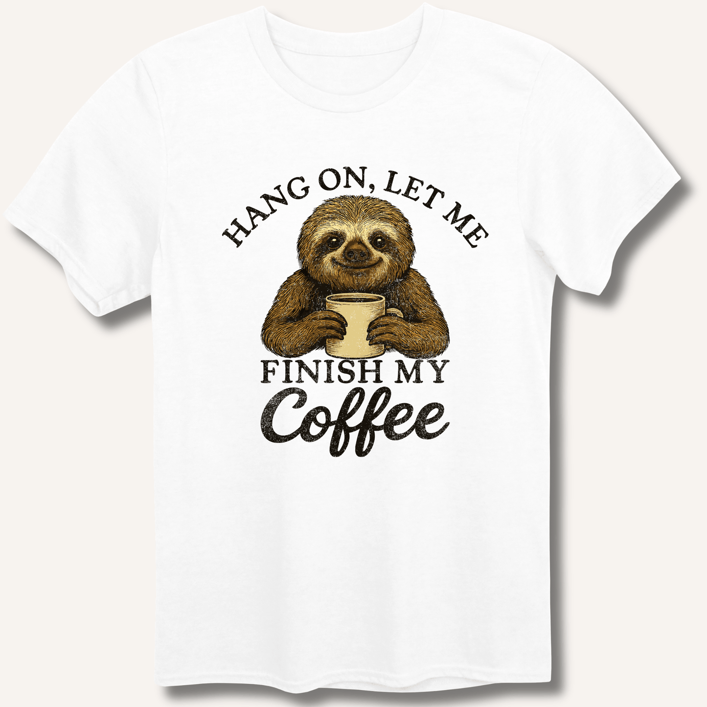 Let Me Finish My Coffee T-Shirt - Sip & Shirt