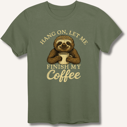 Let Me Finish My Coffee T-Shirt - Sip & Shirt