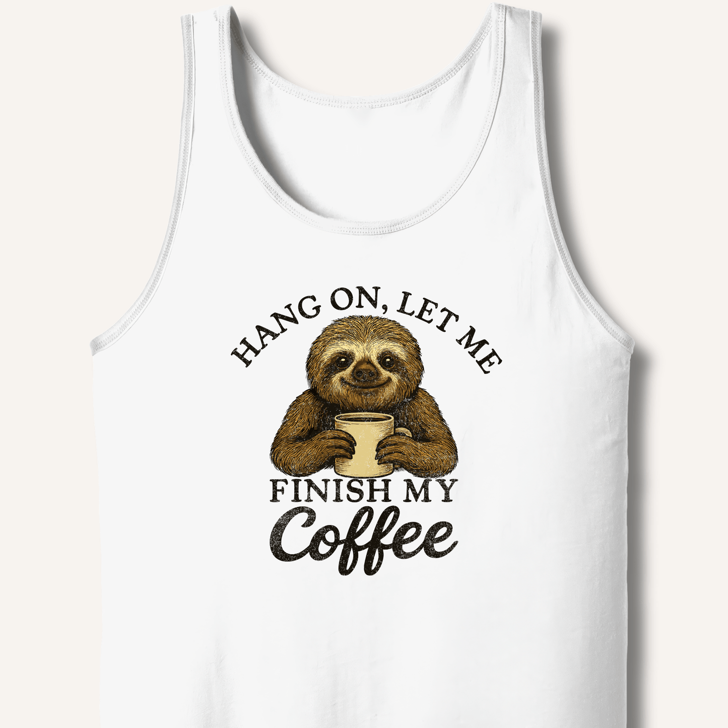 Let Me Finish My Coffee Tank - Sip & Shirt