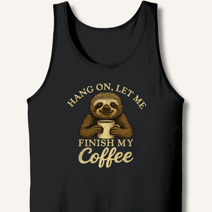 Let Me Finish My Coffee Tank - Sip & Shirt