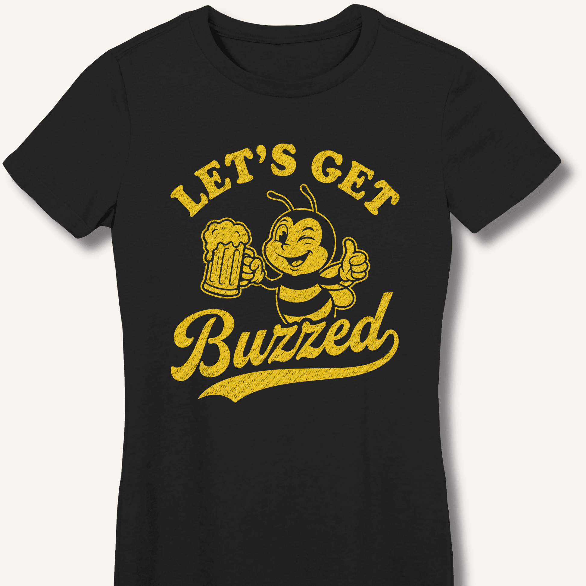 Let's Get Buzzed Fitted T-Shirt - Sip & Shirt