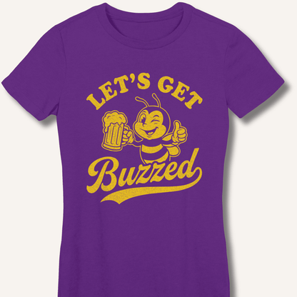 Let's Get Buzzed Fitted T-Shirt - Sip & Shirt