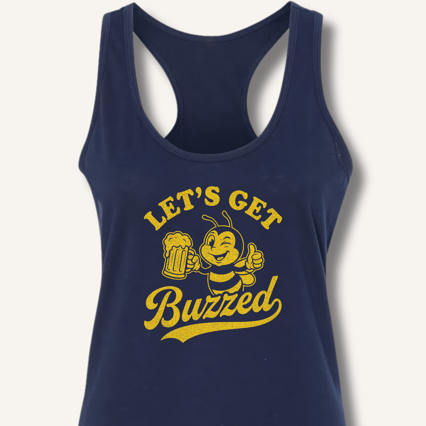 Let's Get Buzzed Racerback Tank - Sip & Shirt