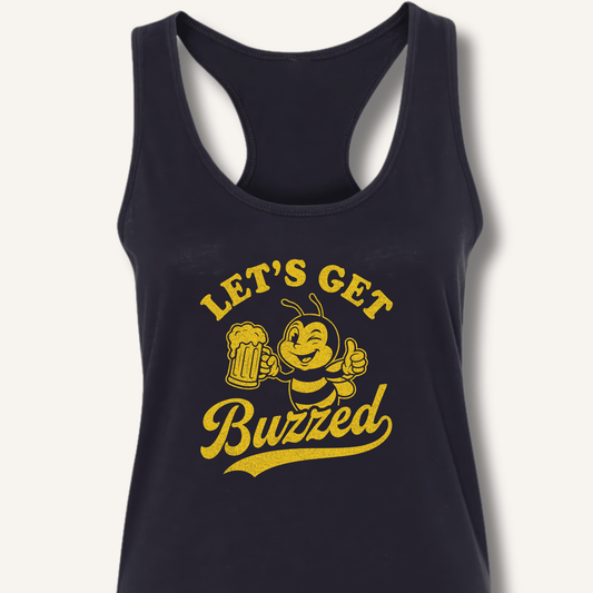 Let's Get Buzzed Racerback Tank - Sip & Shirt