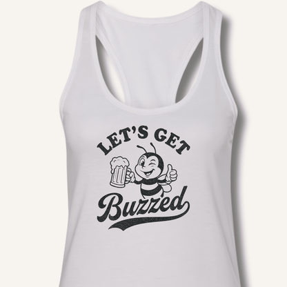 Let's Get Buzzed Racerback Tank - Sip & Shirt