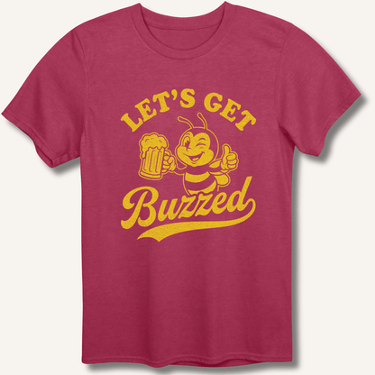 Let's Get Buzzed T-Shirt - Sip & Shirt