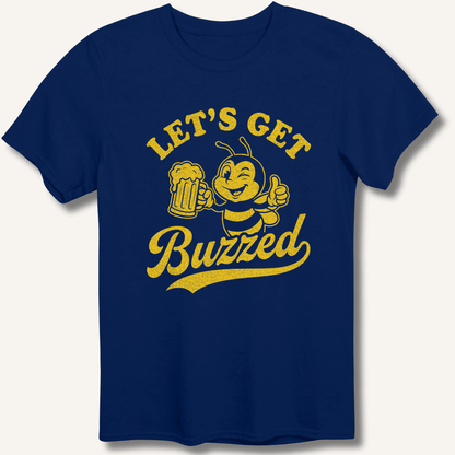 Let's Get Buzzed T-Shirt - Sip & Shirt