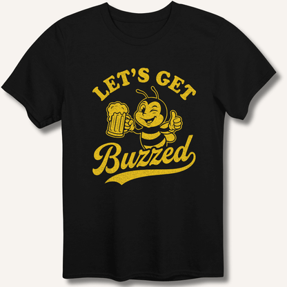 Let's Get Buzzed T-Shirt - Sip & Shirt