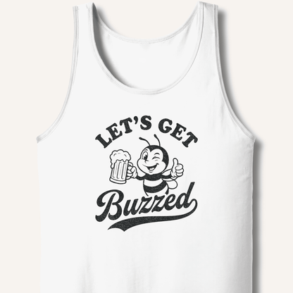 Let's Get Buzzed Tank - Sip & Shirt