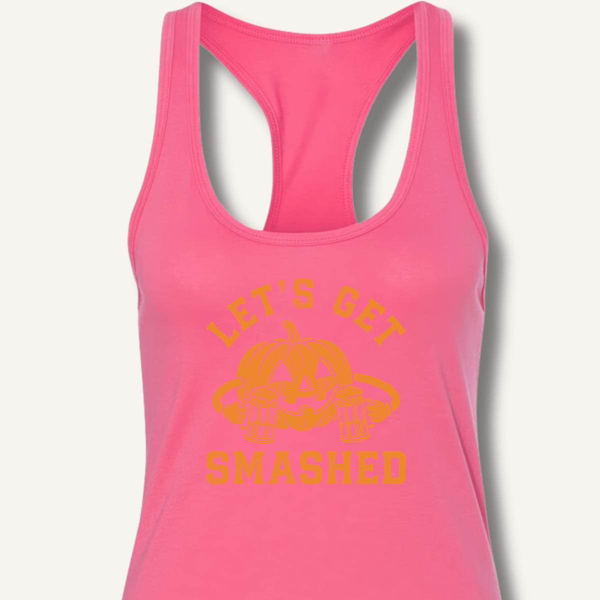 Let's Get Smashed Racerback Tank - Sip & Shirt