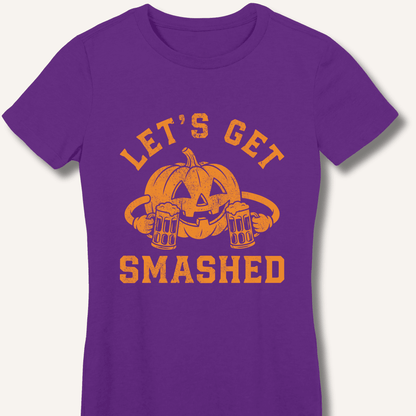 Let's Get Smashed Women's Fitted T-Shirt - Sip & Shirt