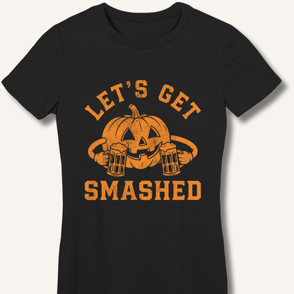 Let's Get Smashed Women's Fitted T-Shirt - Sip & Shirt