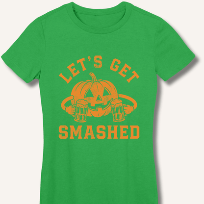 Let's Get Smashed Women's Fitted T-Shirt - Sip & Shirt