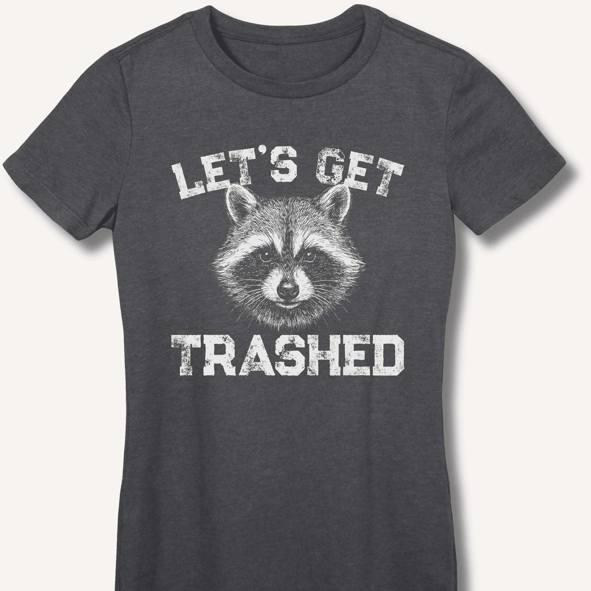 Let's Get Trashed Fitted T-Shirt - Sip & Shirt