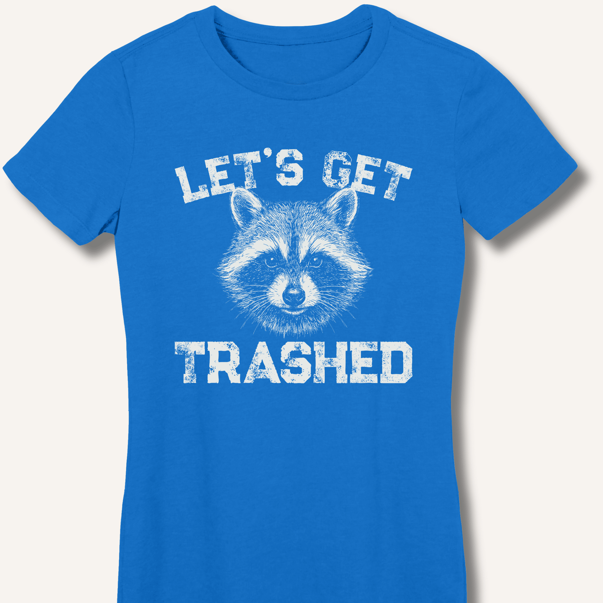 Let's Get Trashed Fitted T-Shirt - Sip & Shirt