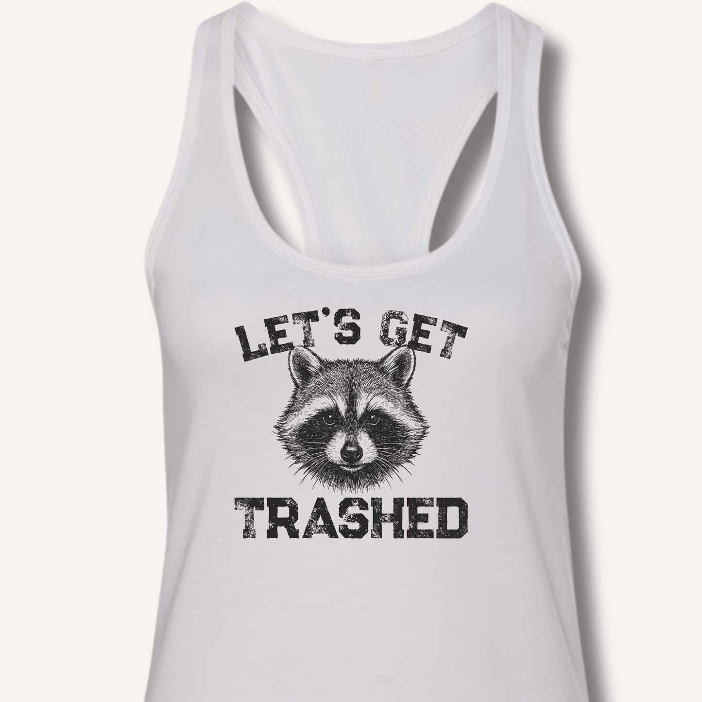 Let's Get Trashed Racerback Tank - Sip & Shirt