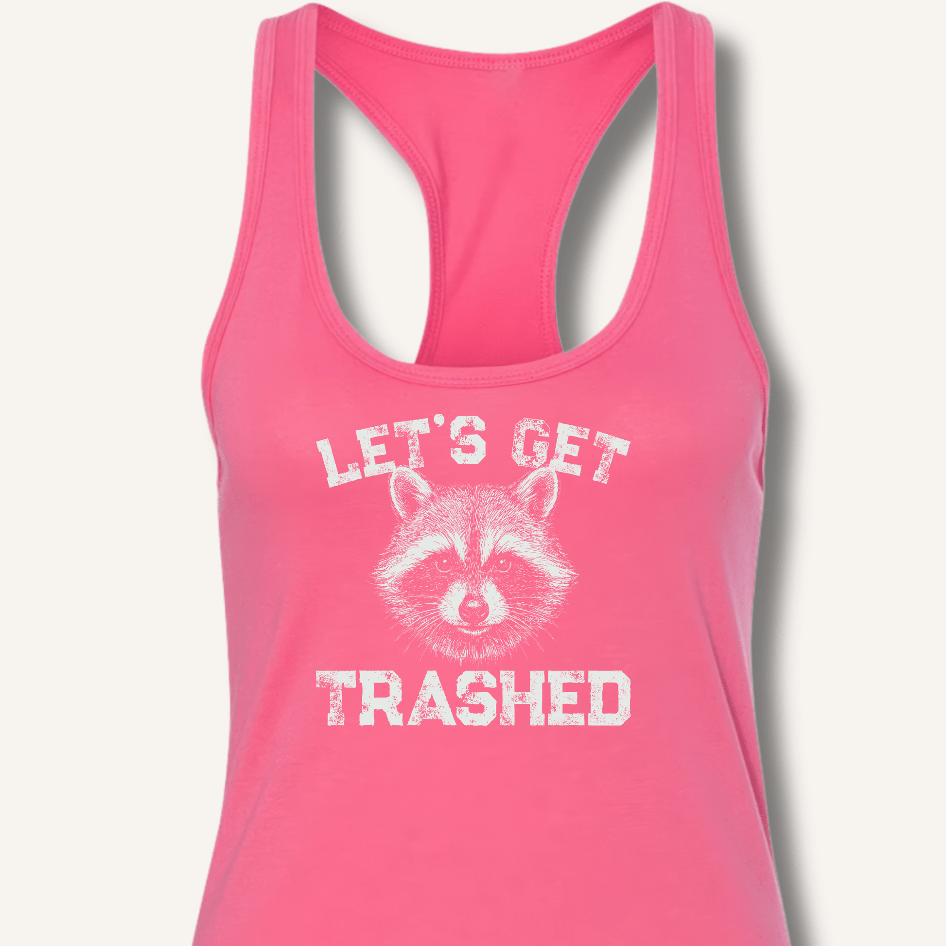 Let's Get Trashed Racerback Tank - Sip & Shirt