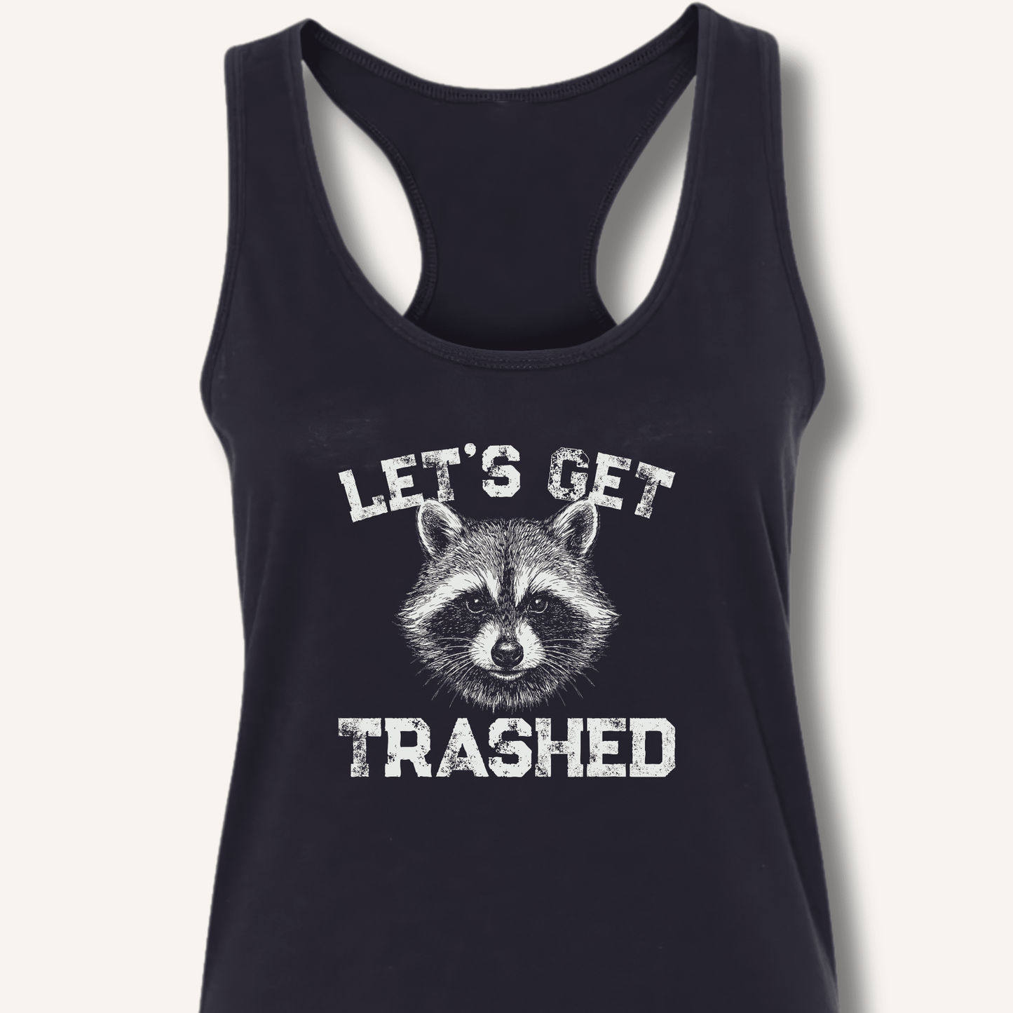 Let's Get Trashed Racerback Tank - Sip & Shirt