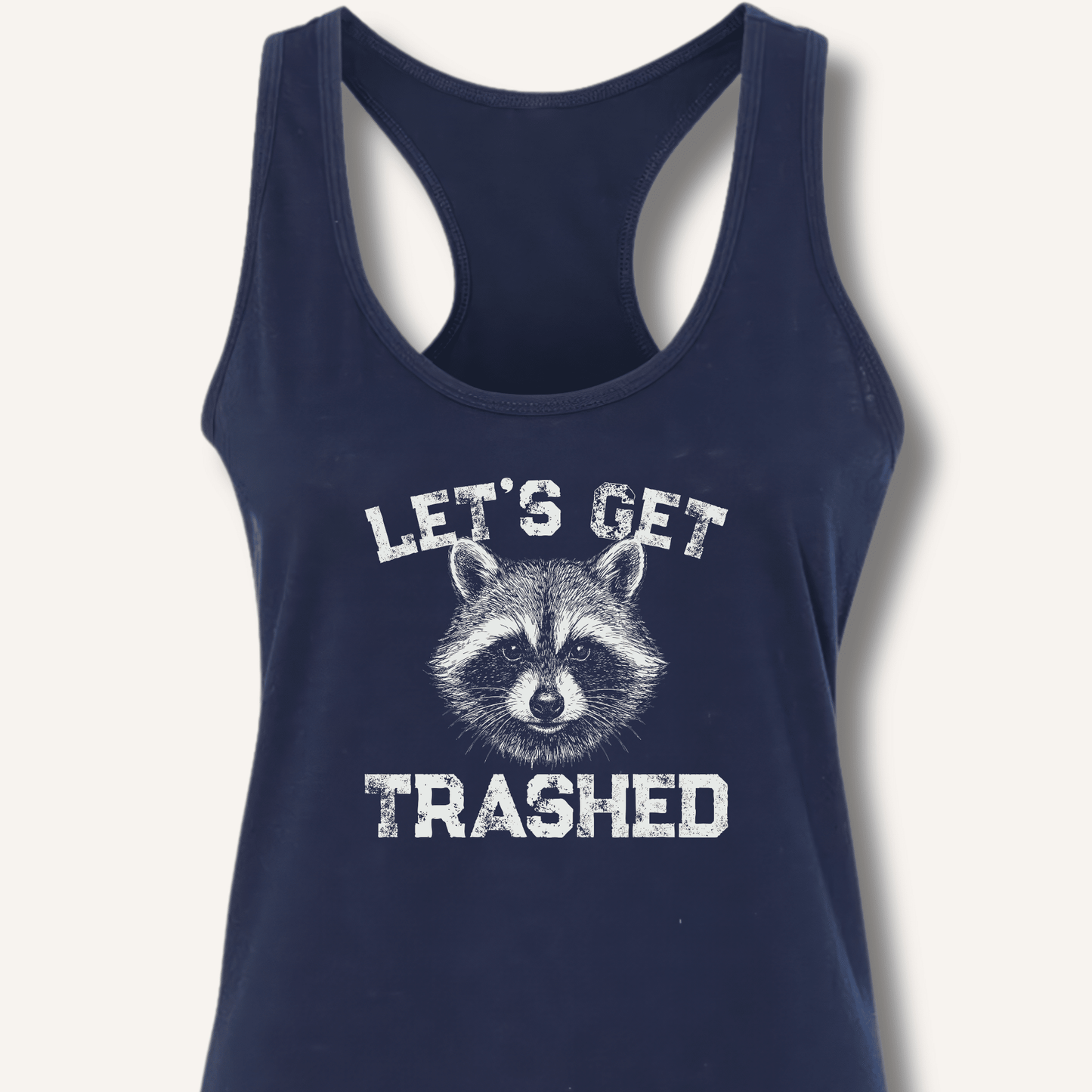 Let's Get Trashed Racerback Tank - Sip & Shirt