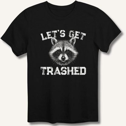 Let's Get Trashed T-Shirt - Sip & Shirt