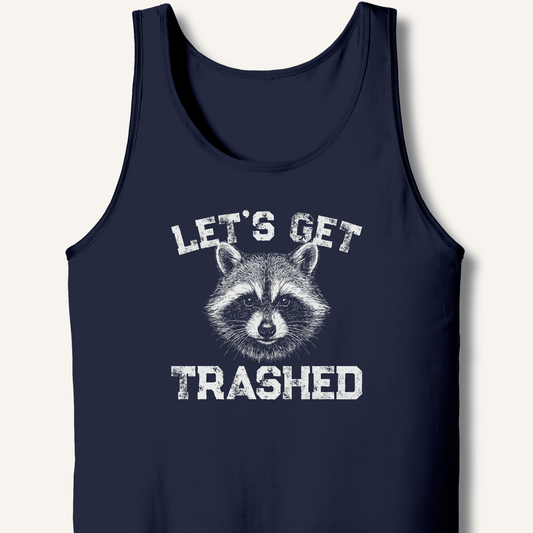 Let's Get Trashed Tank - Sip & Shirt