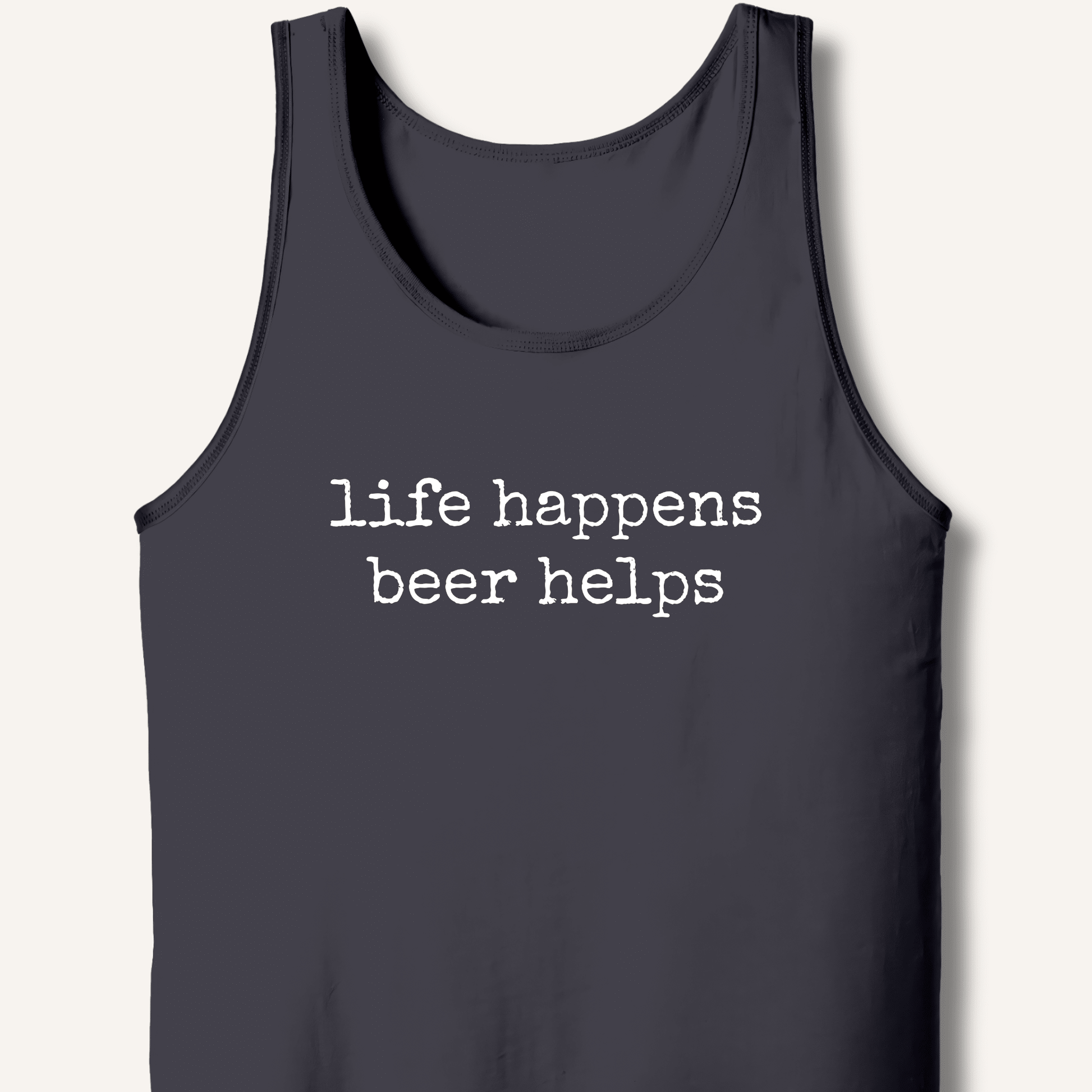 Life Happens Beer Helps Tank - Sip & Shirt