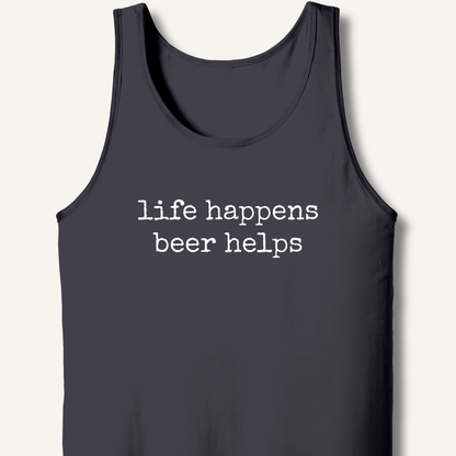 Life Happens Beer Helps Tank - Sip & Shirt