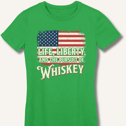 Life, Liberty, and the Pursuit of Whiskey Fitted T-Shirt - Sip & Shirt