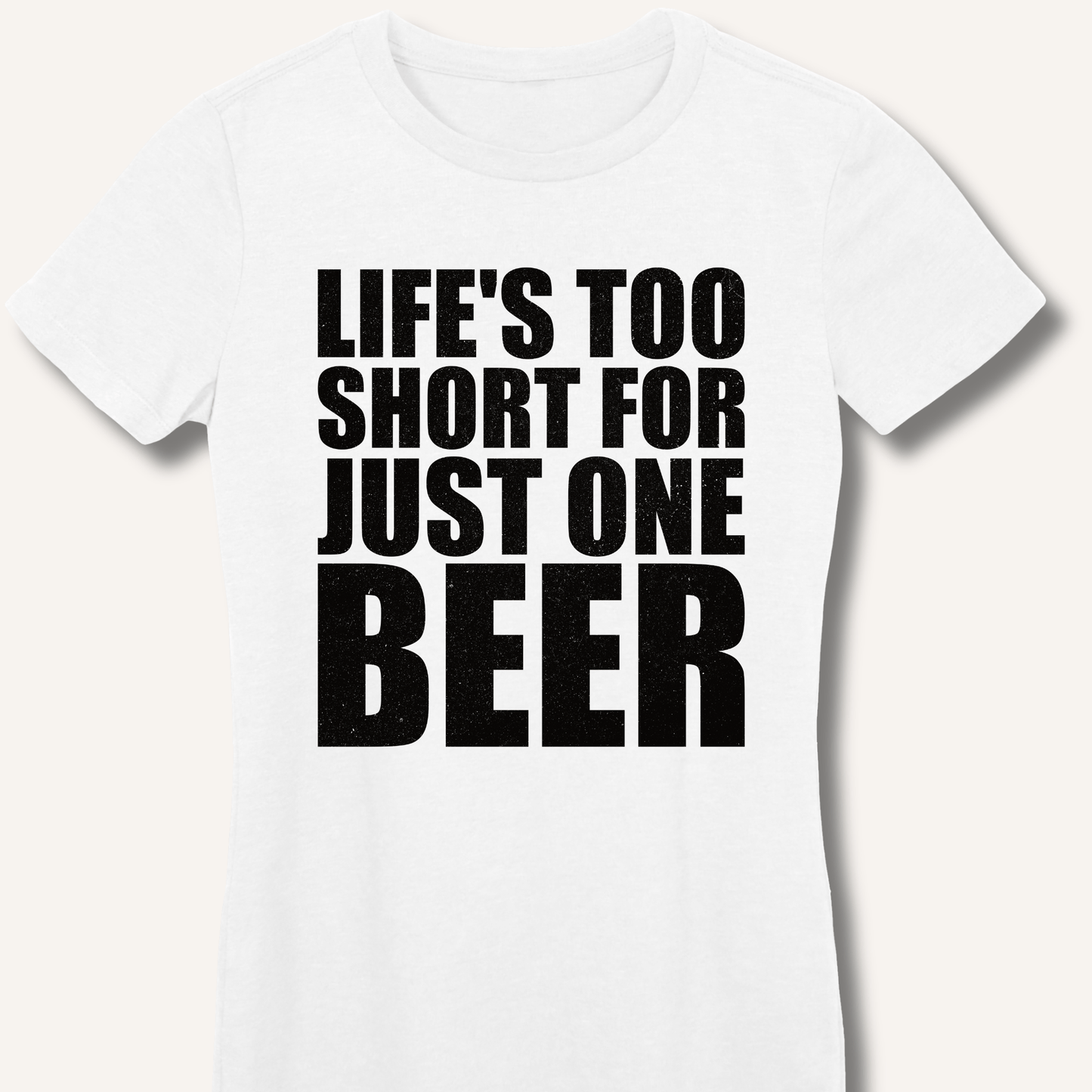 Life's Too Short Fitted T-Shirt - Sip & Shirt