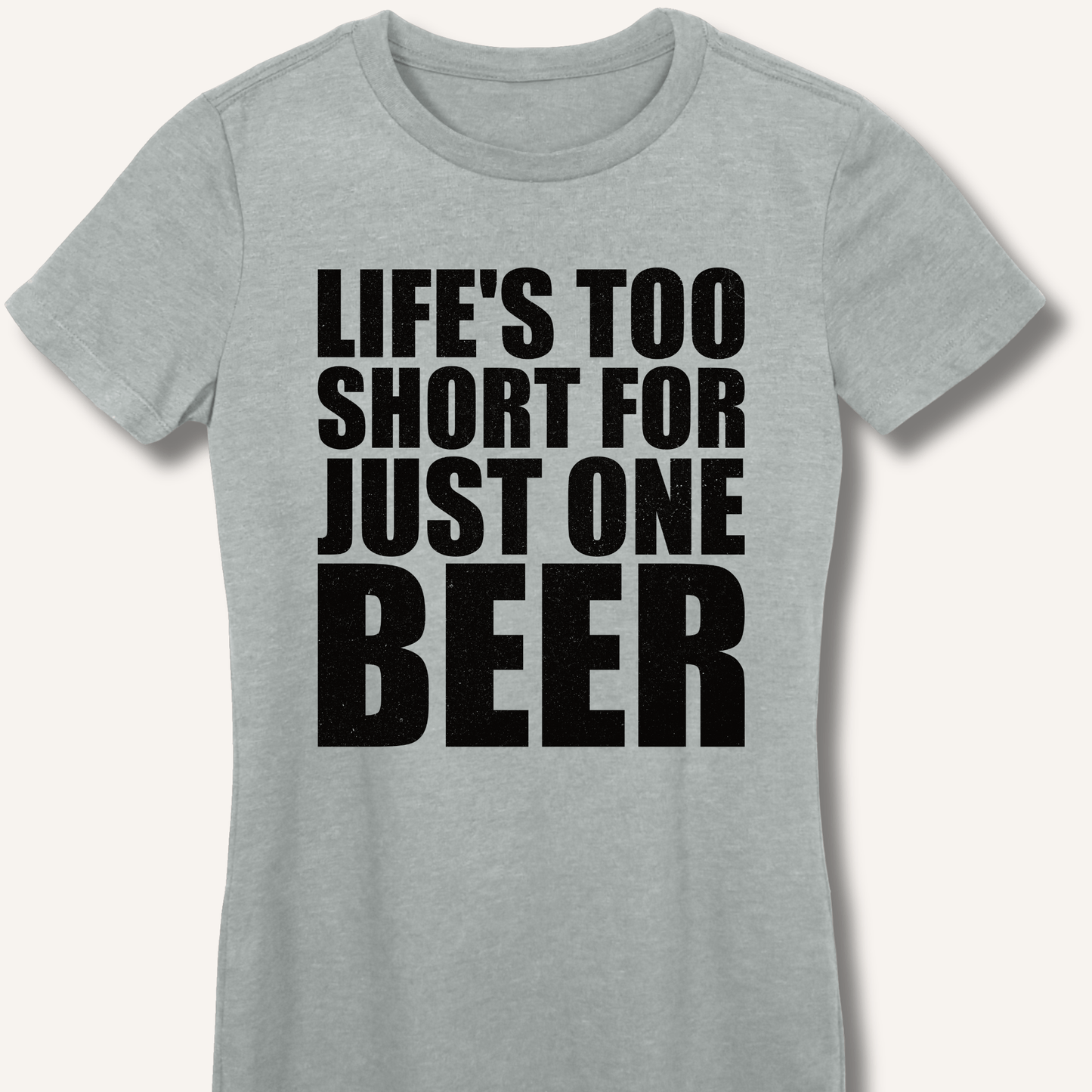 Life's Too Short Fitted T-Shirt - Sip & Shirt