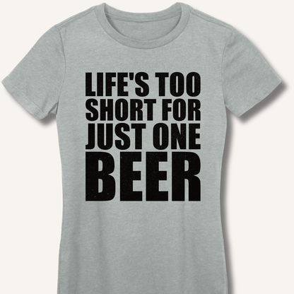 Life's Too Short Fitted T-Shirt - Sip & Shirt